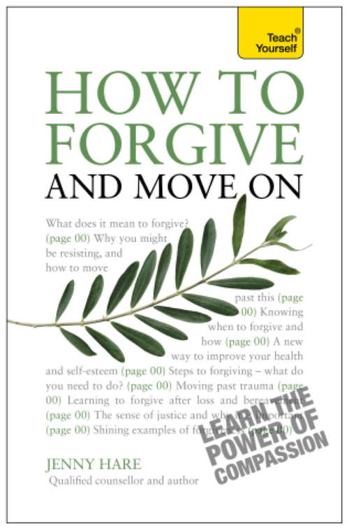 Book cover of How to Forgive and Move On: Teach Yourself (Teach Yourself)