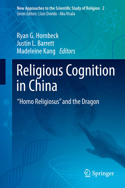 Book cover of Religious Cognition in China: “Homo Religiosus” and the Dragon (New Approaches to the Scientific Study of Religion #2)