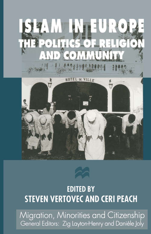 Book cover of Islam in Europe: The Politics of Religion and Community (1st ed. 1997) (Migration, Minorities and Citizenship)