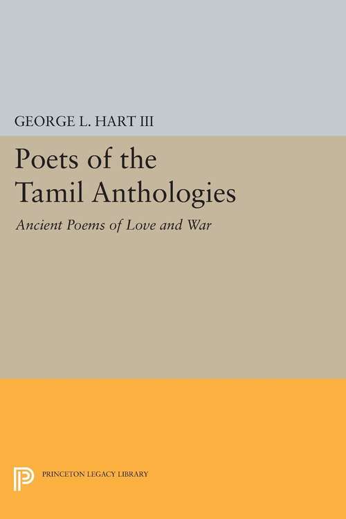 Book cover of Poets of the Tamil Anthologies: Ancient Poems of Love and War