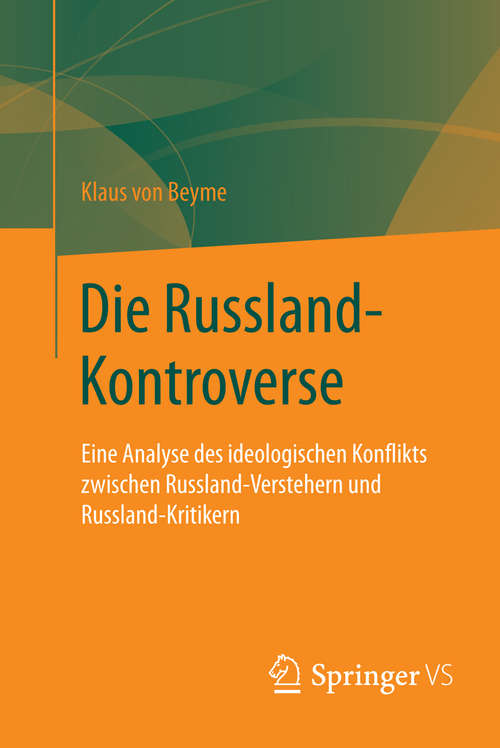 Book cover of Die Russland-Kontroverse: Eine Analyse des ideologischen Konflikts zwischen Russland-Verstehern und Russland-Kritikern (1. Aufl. 2016)