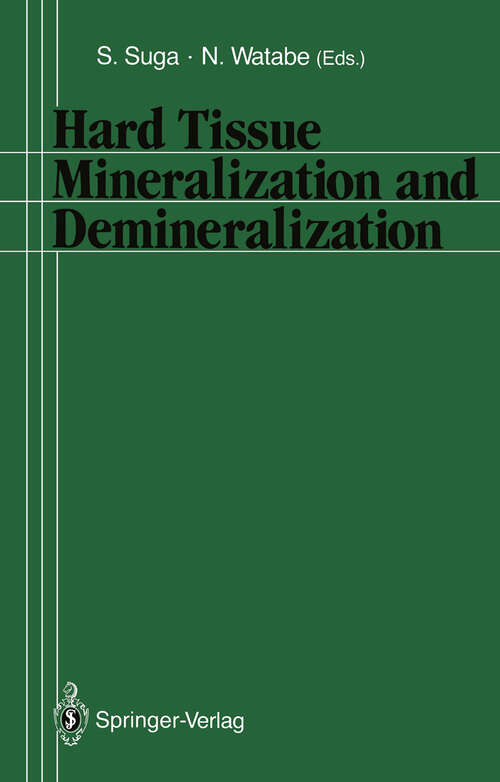 Book cover of Hard Tissue Mineralization and Demineralization (1992)