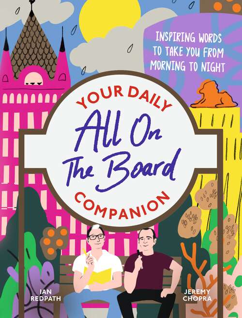 Book cover of All On The Board - Your Daily Companion: Inspiring words to take you from morning to night