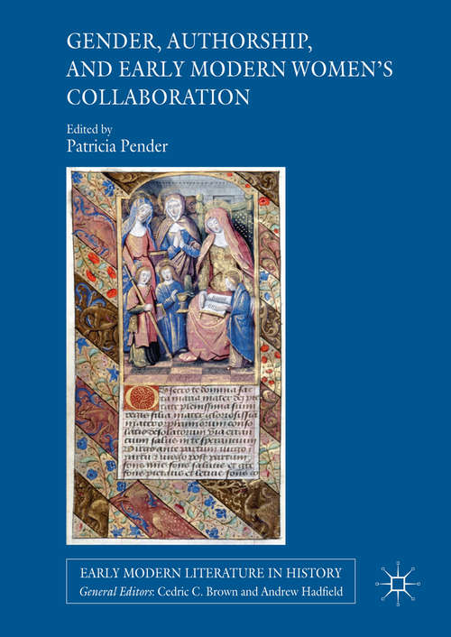 Book cover of Gender, Authorship, and Early Modern Women’s Collaboration