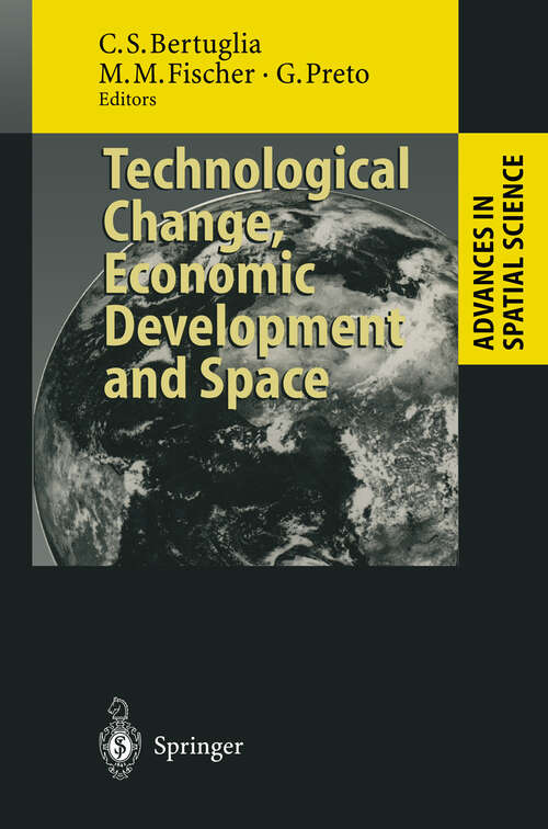Book cover of Technological Change, Economic Development and Space (1995) (Advances in Spatial Science)