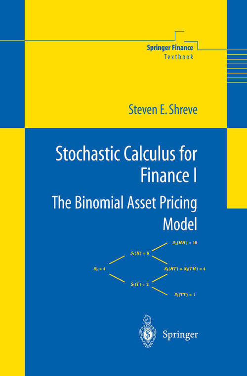 Book cover of Stochastic Calculus for Finance I: The Binomial Asset Pricing Model (2004) (Springer Finance)