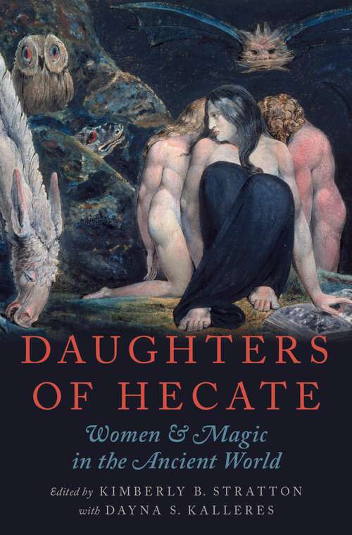 Book cover of Daughters of Hecate: Women and Magic in the Ancient World