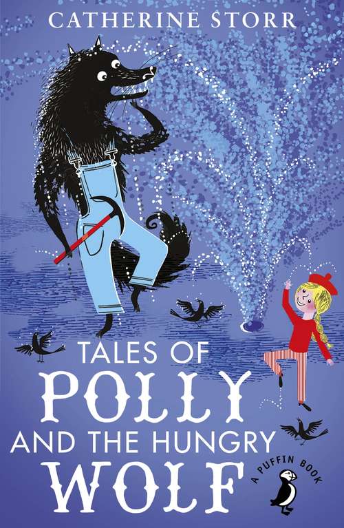 Book cover of Tales of Polly and the Hungry Wolf (A\puffin Book Ser. #81)