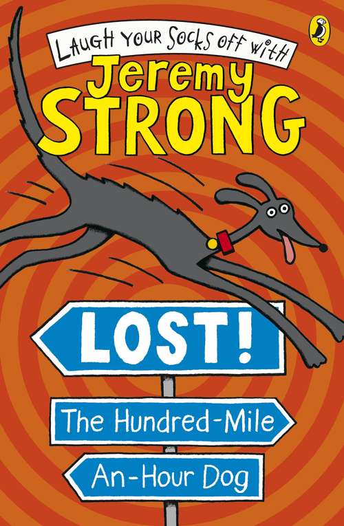 Book cover of Lost! The Hundred-Mile-An-Hour Dog: The Hundred-mile An-hour Dog