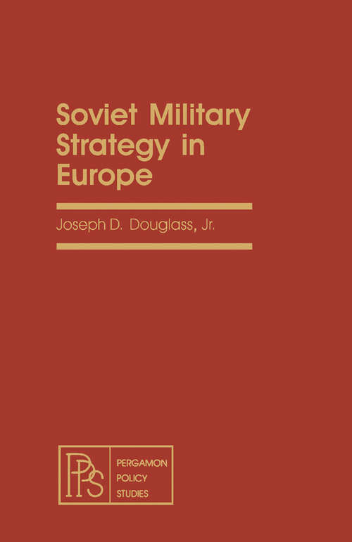 Book cover of Soviet Military Strategy in Europe: An Institute for Foreign Policy Analysis Book