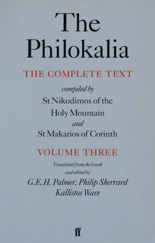 Book cover of The Philokalia Vol 3 (Main) (Philokalia Ser.: Vol. 3)