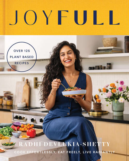 Book cover of JoyFull: Cook Effortlessly, Eat Freely, Live Radiantly (ePub edition)