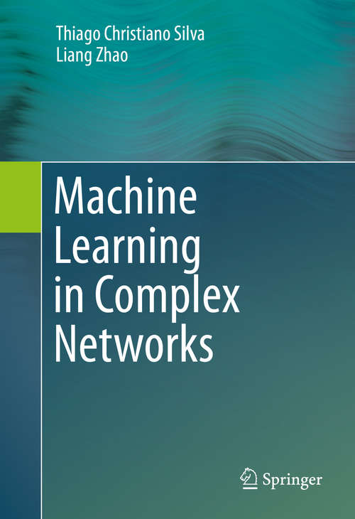 Book cover of Machine Learning in Complex Networks (1st ed. 2016)