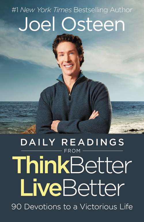 Book cover of Daily Readings from Think Better, Live Better: 90 Devotions to a Victorious Life