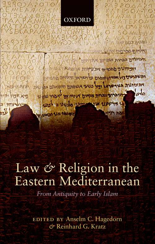 Book cover of Law And Religion In The Eastern Mediterranean: From Antiquity To Early Islam