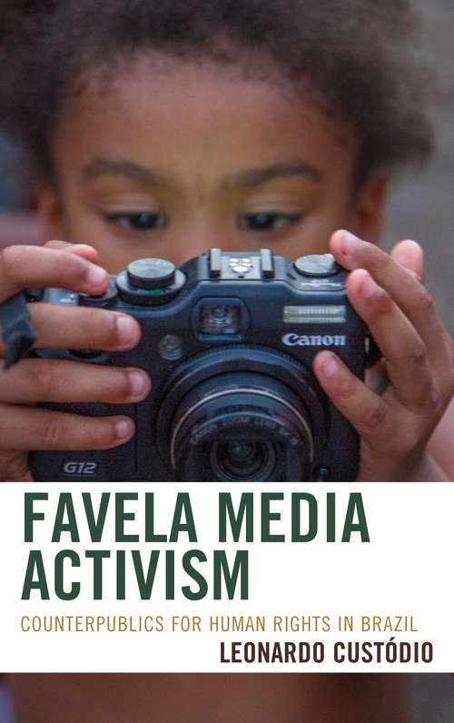 Book cover of Favela Media Activism: Counterpublics for Human Rights in Brazil (PDF)