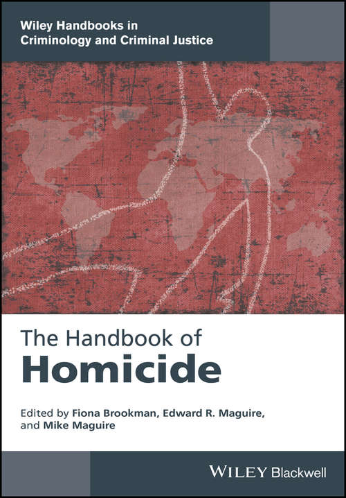 Book cover of The Handbook of Homicide (Wiley Handbooks in Criminology and Criminal Justice)