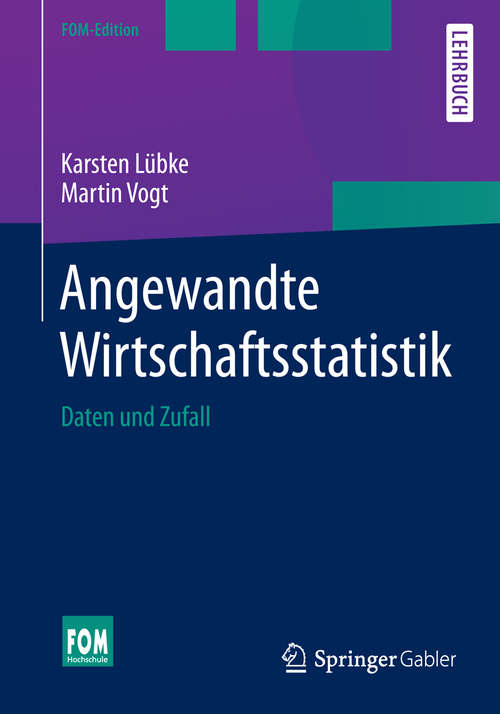 Book cover of Angewandte Wirtschaftsstatistik: Daten und Zufall (2014) (FOM-Edition)