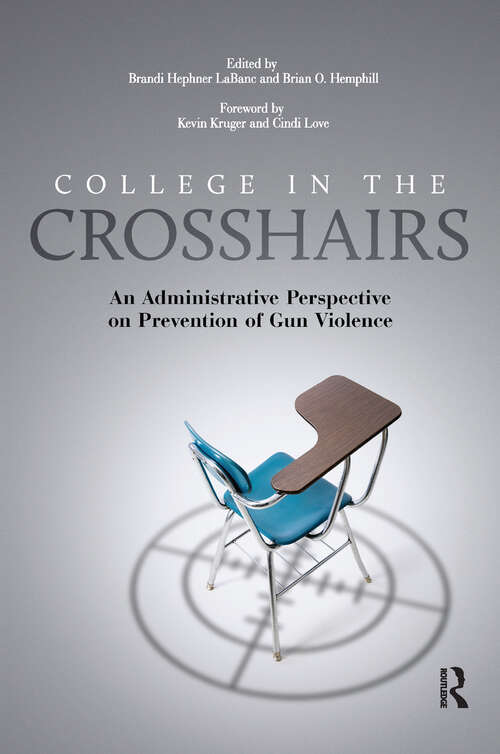 Book cover of College in the Crosshairs: An Administrative Perspective on Prevention of Gun Violence