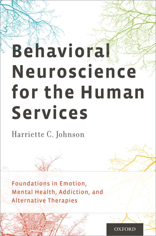 Book cover of Behavioral Neuroscience for the Human Services: Foundations in Emotion, Mental Health, Addiction, and Alternative Therapies