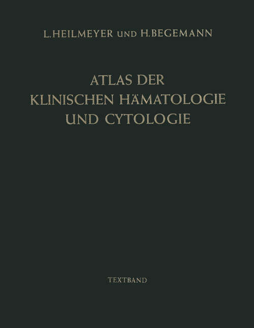 Book cover of Atlas der klinischen Hämatologie und Cytologie: In deutscher, englischer, französischer und spanischer Sprache (1955)