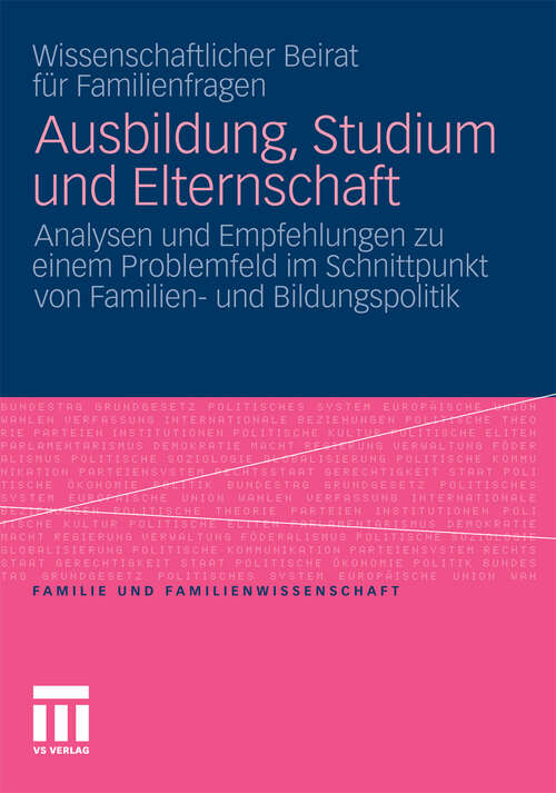 Book cover of Ausbildung, Studium und Elternschaft: Analysen und Empfehlungen zu einem Problemfeld im Schnittpunkt von Familien- und Bildungspolitik (2011) (Familie und Familienwissenschaft)