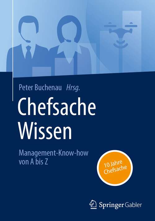 Book cover of Chefsache Wissen: Management-Know-how von A bis Z (1. Aufl. 2023) (Chefsache)