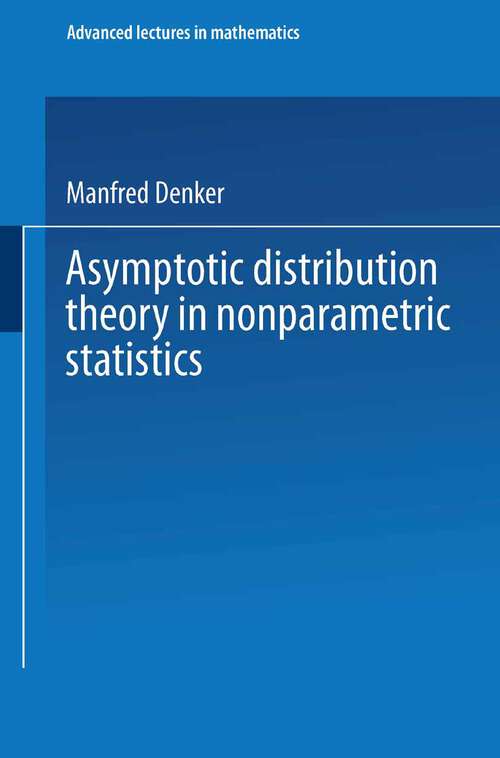 Book cover of Asymptotic Distribution Theory in Nonparametric Statistics (1985) (Advanced Lectures in Mathematics)