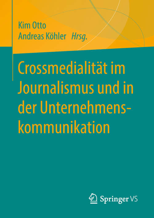 Book cover of Crossmedialität im Journalismus und in der Unternehmenskommunikation