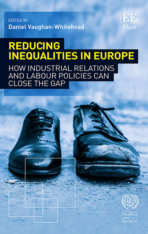 Book cover of Reducing Inequalities in Europe: How Industrial Relations and Labour Policies Can Close the Gap