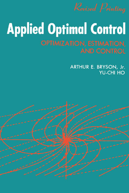Book cover of Applied Optimal Control: Optimization, Estimation and Control