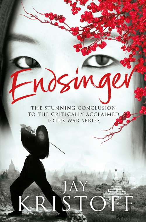 Book cover of Endsinger (Lotus War Trilogy #3)