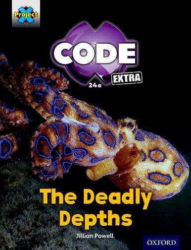Book cover of Project X CODE Extra: Green Book Band, Oxford Level 5: Shark Dive: The Deadly Depths