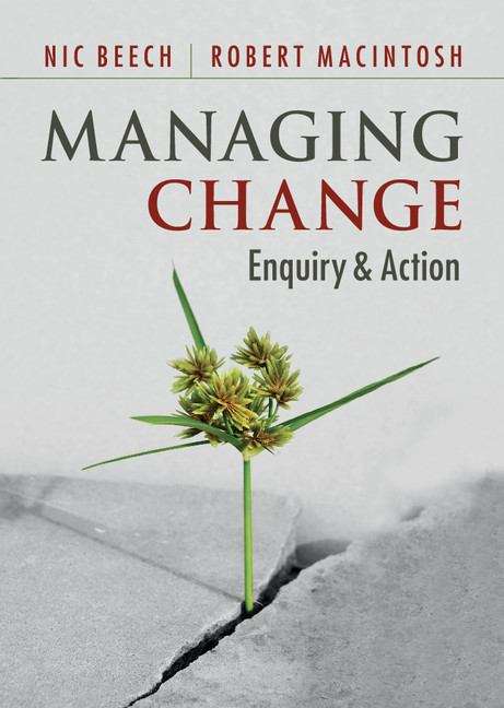 Book cover of Managing Change : Enquiry and Action (PDF)