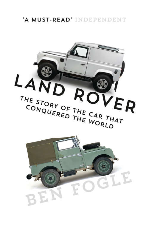 Book cover of Land Rover: The Story of the Car that Conquered the World (ePub edition)