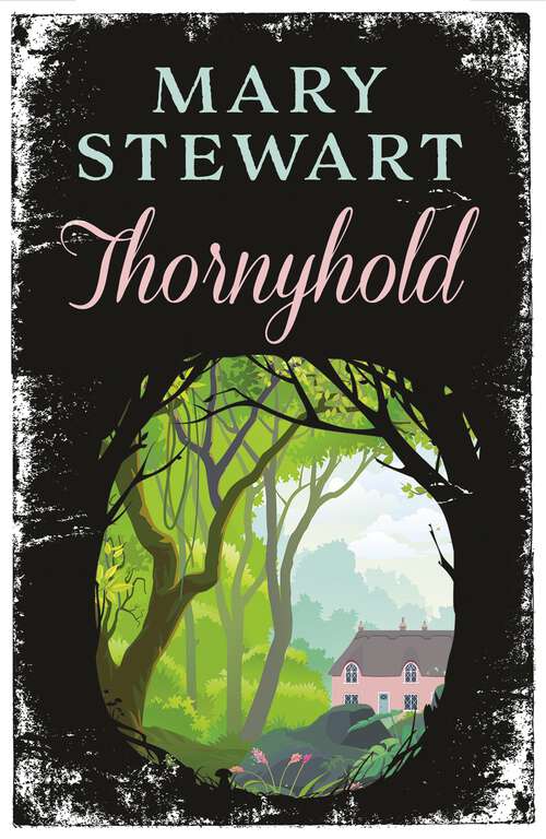 Book cover of Thornyhold: A gothic romance featuring sparkling prose, delightful characterisation and classic intrigue from the Queen of the Romantic Mystery (Coronet Bks.)