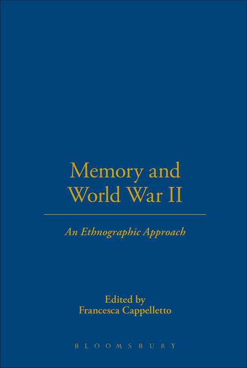 Book cover of Memory and World War II: An Ethnographic Approach