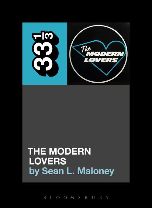 Book cover of The Modern Lovers' The Modern Lovers (33 1/3)