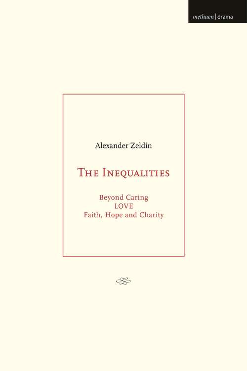Book cover of The Inequalities: Beyond Caring; LOVE; Faith, Hope and Charity