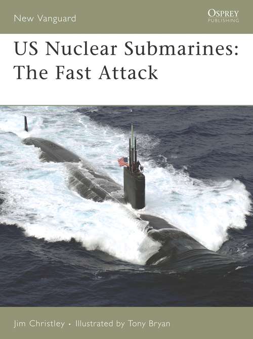 Book cover of US Nuclear Submarines: The Fast Attack (New Vanguard)