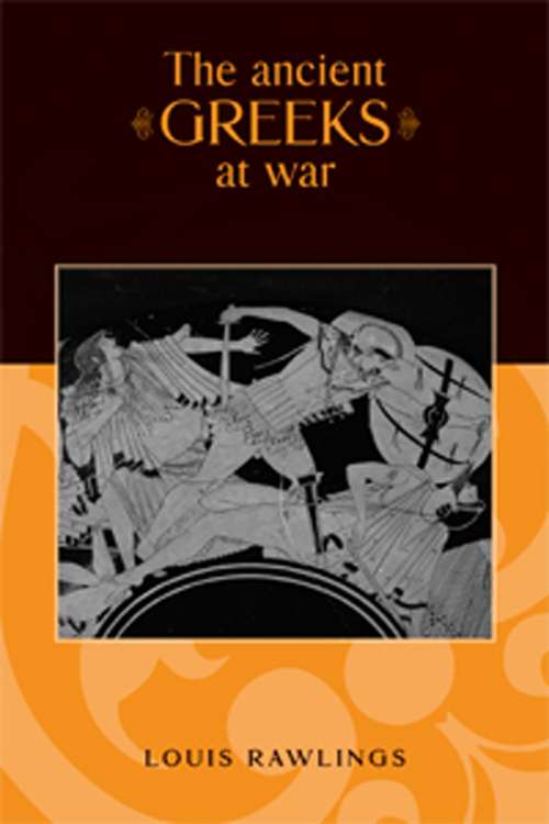 Book cover of The ancient Greeks at war