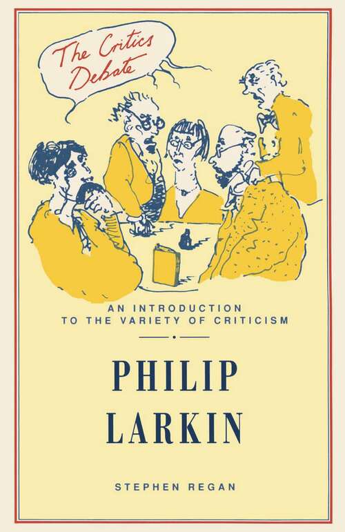 Book cover of Philip Larkin (1st ed. 1992) (The Critics Debate)