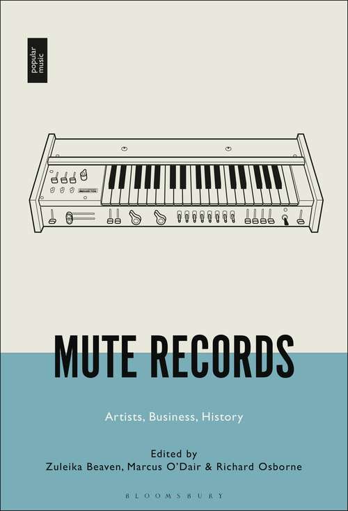 Book cover of Mute Records: Artists, Business, History