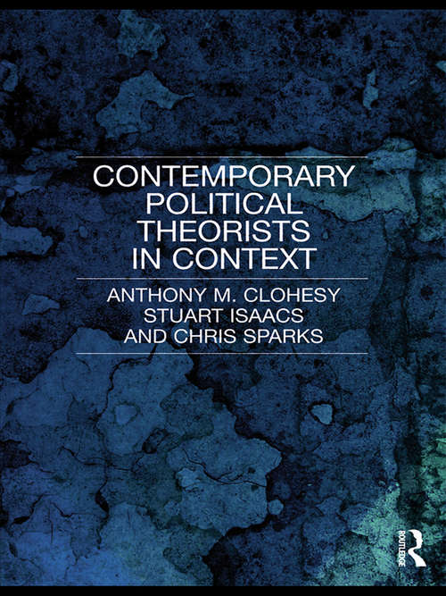 Book cover of Contemporary Political Theorists in Context