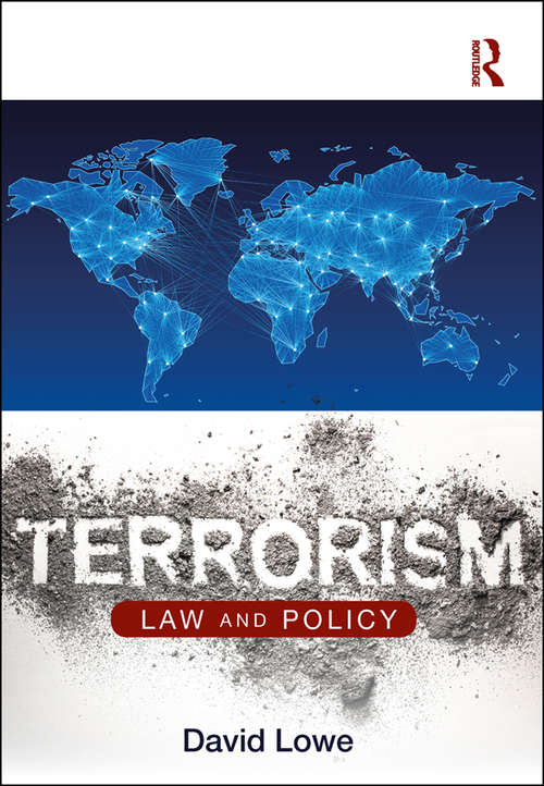 Book cover of Terrorism: Law and Policy