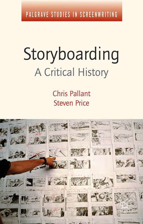 Book cover of Storyboarding: A Critical History (1st ed. 2015) (Palgrave Studies in Screenwriting)