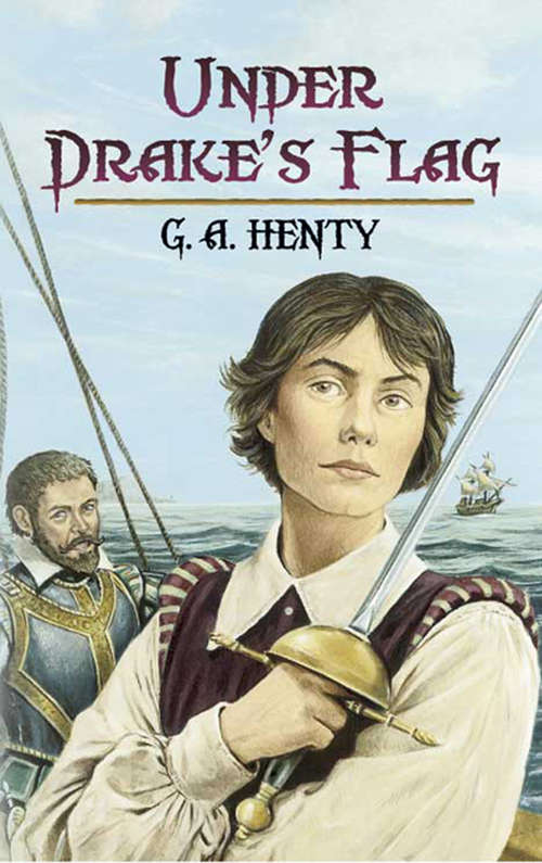 Book cover of Under Drake's Flag: A Tale of the Spanish Main (Dover Children's Classics)