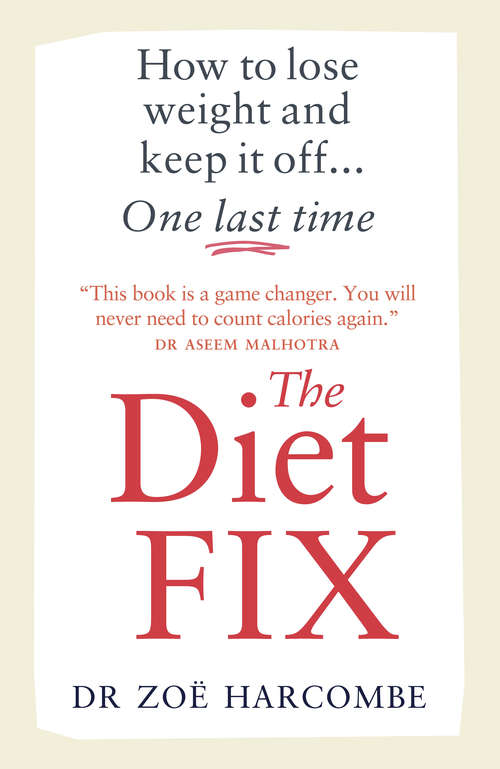 Book cover of The Diet Fix: How to lose weight and keep it off... one last time