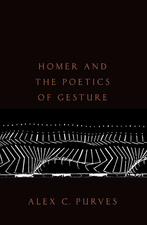 Book cover of Homer and the Poetics of Gesture