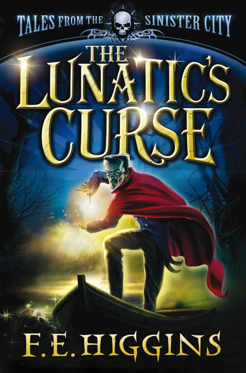 Book cover of The Lunatic's Curse (Tales From The Sinister City #4)